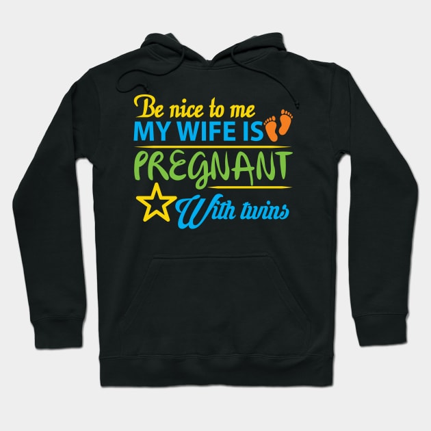 My Wife is Pregnant with Twins Hoodie by Gift Designs